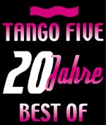 "Best of TANGO FIVE" - Klick zum Vergrößern des Bildes